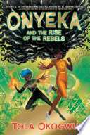Onyeka and the Rise of the Rebels cover