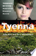 Tyenna: Through My Eyes-Australian Disaster Zones cover