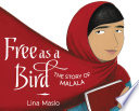 Free as a Bird: The Story of Malala cover