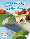The Greedy Dog and His Reflection cover