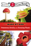 Poisonous, Smelly, and Amazing Plants cover