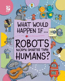 Robots Became Smarter than Humans? cover