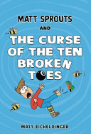 Matt Sprouts and the Curse of the Ten Broken Toes cover