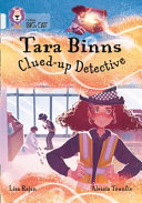 Tara Binns: Clued-Up Detective cover
