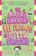 The Majorly Awkward BFF Dramas of Lottie Brooks cover