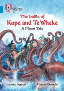 The Battle of Kupe and Te Wheke: A Maori Tale cover