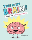 This Is My Brain! A Book on Neurodiversity cover