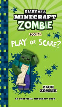 Play or Scare?/Diary of a Minecraft Zombie, Book 34 cover