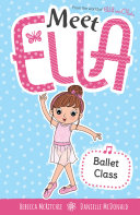 Meet Ella: Ballet Class cover