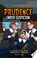 Prudence Under Suspicion: A Salem Witch Trial Graphic Novel cover