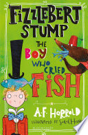 Fizzlebert Stump: The Boy Who Cried Fish cover