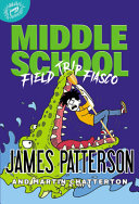 Middle School: Field Trip Fiasco cover