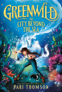 Greenwild: The City Beyond the Sea cover