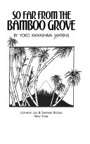 So Far from the Bamboo Grove cover