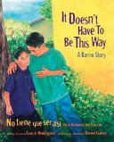 It Doesn't Have to Be This Way: A Barrio Story cover
