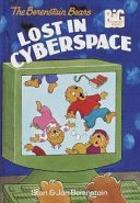 The Berenstain Bears: Lost in Cyberspace cover