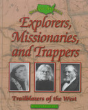 Explorers, Missionaries, and Trappers: Trailblazers of the West cover