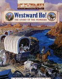 Westward Ho! The Story of the Pioneers cover
