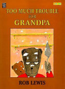 Too Much Trouble for Grandpa cover