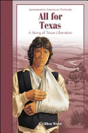 All for Texas: A Story of Texas Liberation cover