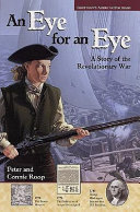 An Eye for an Eye: A Story of the Revolutionary War cover