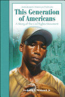 This Generation of Americans: A Story of the Civil Rights Movement cover