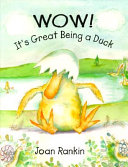 Wow! It's Great Being a Duck cover