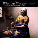 What Life Was Like in Europe's Golden Age cover
