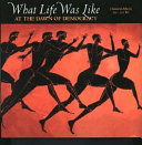 What Life Was Like at the Dawn of Democracy cover
