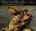 What Life Was Like in Europe's Romantic Era cover