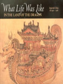 What Life Was Like in the Land of the Dragon cover