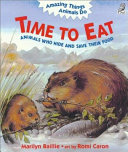 Time to Eat: Animals Who Hide and Save Their Food cover