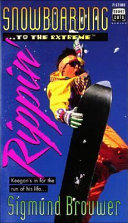 Snowboarding...to the Extreme: Rippin' cover
