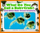 What Do You Call a Baby Crab? cover