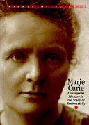 Marie Curie: Courageous Pioneer in the Study of Radioactivity cover