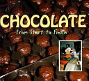 Chocolate: From Start to Finish cover