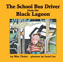 The School Bus Driver from the Black Lagoon cover