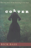 Colter: The True Story of the Best Dog I Ever Had cover