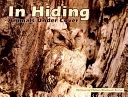 In Hiding: Animals Under Cover cover