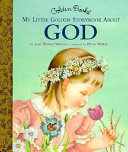 My Little Golden Storybook About God cover