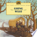 Going West: Adapted from the Little House Books by Laura Ingalls Wilder cover