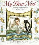 My Dear Noel: The Story of a Letter from Beatrix Potter cover