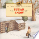 Sugar Snow: Adapted from the Little House Books by Laura Ingalls Wilder cover