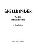 Spellbinder: The Life of Harry Houdini cover