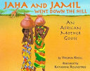 Jaha and Jamil Went Down the Hill: An African Mother Goose cover