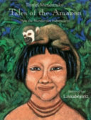 Tales of the Amazon: How the Munduruku Indians Live cover