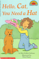 Hello, Cat You Need a Hat (Hello Reader) cover