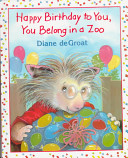 Happy Birthday to You, You Belong in a Zoo cover