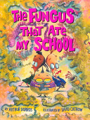 The Fungus That Ate My School cover