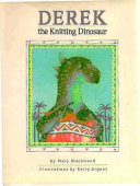 Derek the Knitting Dinosaur cover